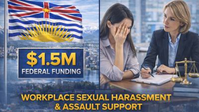 연방, BC 직장 내 성폭력 대응에 150만 달러 지원… 무료 법률자문 확대